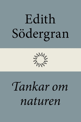 Tankar om naturen (e-bok) av Edith Södergran