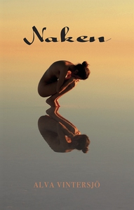 Naken (e-bok) av Alva Vintersjö