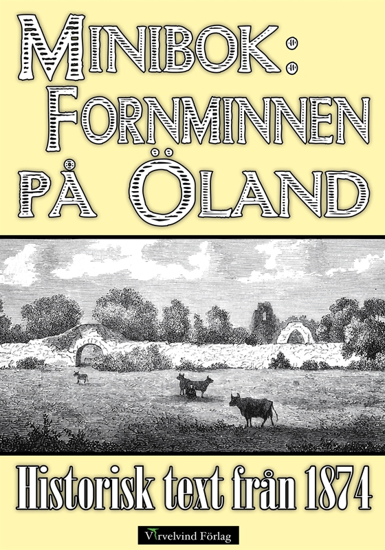 Ölands fornminnen - Minibok med historisk text från 1874