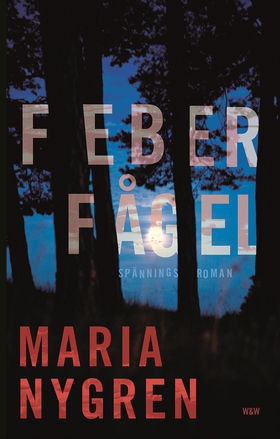 Feberfågel (e-bok) av Maria Nygren