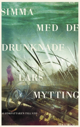 Simma med de drunknade (e-bok) av Lars Mytting