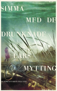 Simma med de drunknade (e-bok) av Lars Mytting