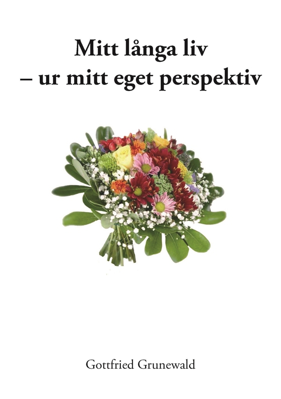 Mitt långa liv - ur mitt eget perspektiv