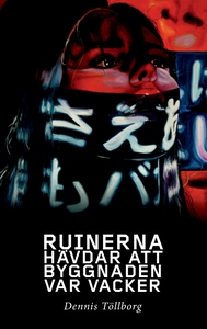 Ruinerna hävdar att byggnaden var vacker / Our