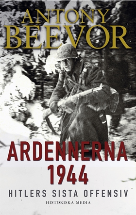 Ardennerna 1944: Hitlers sista offensiv (e-bok)
