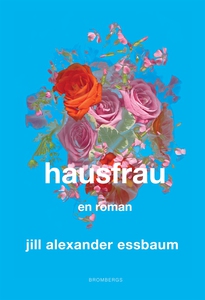 Hausfrau (e-bok) av Jill Alexander Essbaum