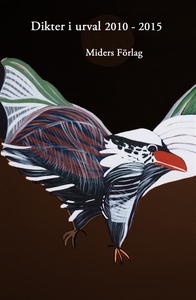 Dikter i urval 2010-2015 Miders Förlag (e-bok)