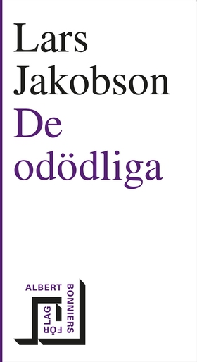 De odödliga (e-bok) av Lars Jakobson