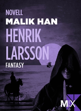 Malik Han (e-bok) av Henrik Larsson