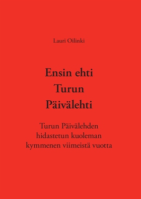 Ensin ehti Turun Päivälehti (e-bok) av Lauri Oi