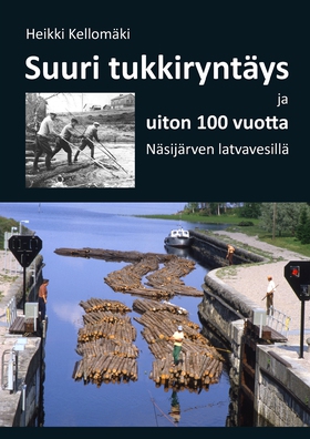 Suuri tukkiryntäys ja uiton 100 vuotta Näsijärv