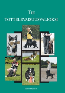 Tie tottelevaisuusvalioksi (e-bok) av Salme Muj