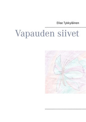 Vapauden siivet (e-bok) av Elise Tykkyläinen