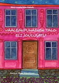 Vaaleanpunainen talo eli joulusatu