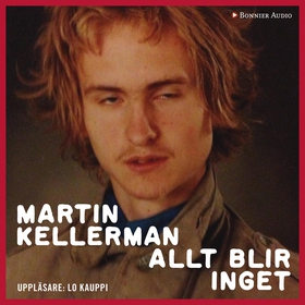 Allt blir inget (ljudbok) av Martin Kellerman