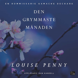 Den grymmaste månaden (ljudbok) av Louise Penny