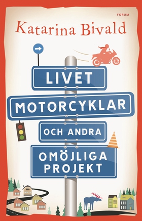 Livet, motorcyklar och andra omöjliga projekt (