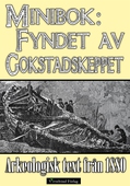 Minibok: Fyndet av vikingaskeppet i Gokstad 1880