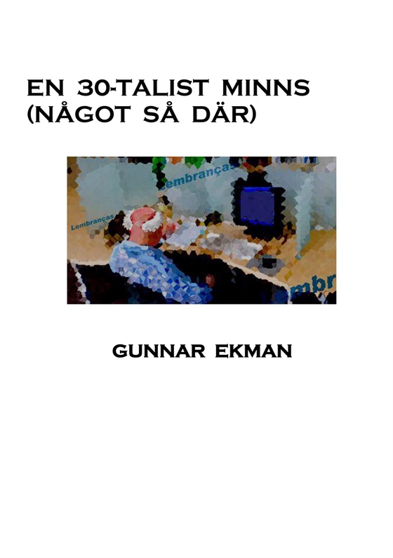 En 30-talist minns (Något så där)