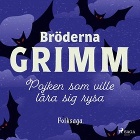 Pojken som ville lära sig rysa (ljudbok) av Jac