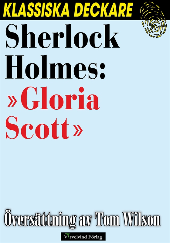 Sherlock Holmes: »Gloria Scott»