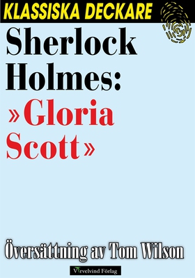 Sherlock Holmes: »Gloria Scott» (e-bok) av Arth