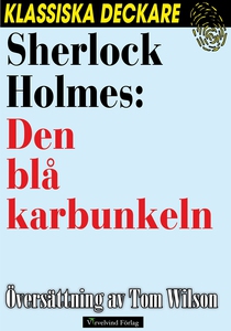 Sherlock Holmes: Den blå karbunkeln (e-bok) av