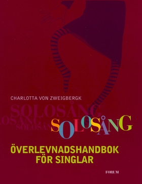 Solosång : överlevnadshandbok för singlar (e-bo