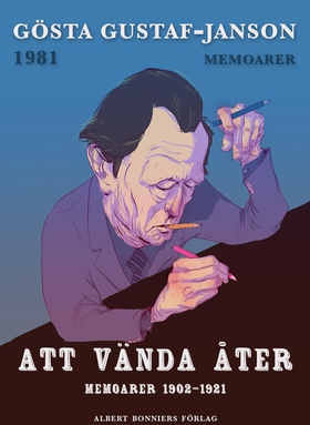 Att vända åter : Memoarer 1902-1921 (e-bok) av 