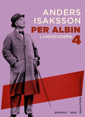 Per Albin 4 : Landsfadern (e-bok) av Anders Isa