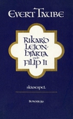 Rikard Lejonhjärta och Filip II : skådespel i tre akter med prolog och epilog