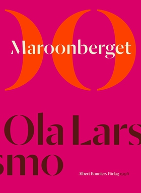 Maroonberget (e-bok) av Ola Larsmo