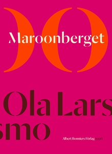 Maroonberget (e-bok) av Ola Larsmo