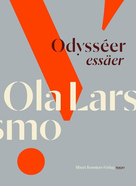 Odysséer : essäer (e-bok) av Ola Larsmo