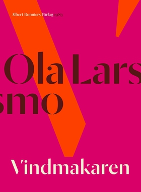 Vindmakaren (e-bok) av Ola Larsmo
