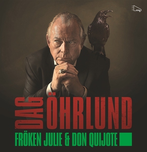 Fröken Julie och Don Quijote (ljudbok) av Dag Ö