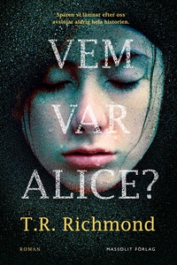 Vem var Alice? (e-bok) av T.R. Richmond