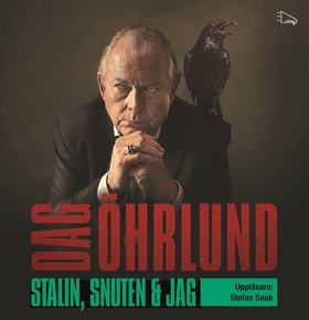 Stalin, snuten och jag (ljudbok) av Dag Öhrlund