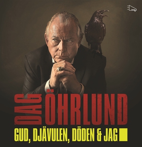 Gud, djävulen, döden och jag (ljudbok) av Dag Ö