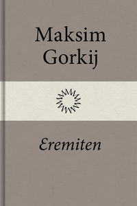 Eremiten (e-bok) av Maksim Gorkij