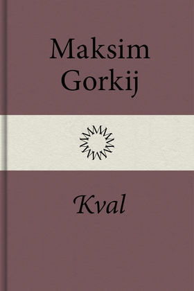 Kval (e-bok) av Maksim Gorkij