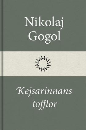 Kejsarinnans tofflor (e-bok) av Nikolaj Gogol