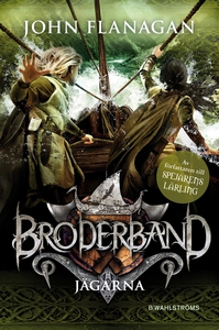 Broderband 3 - Jägarna (e-bok) av John Flanagan