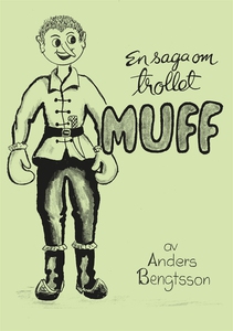 Sagan om Trollet Muff (e-bok) av Anders Bengtss