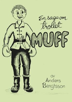Sagan om Trollet Muff (e-bok) av Anders Bengtss