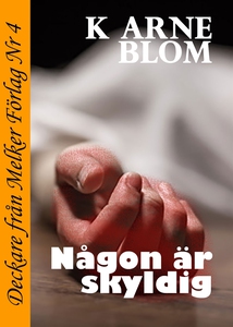 Någon är skyldig (e-bok) av K. Arne Blom