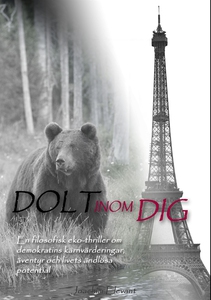 Dolt inom dig: En filosofisk eko-thriller om de