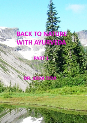 Back to Nature with Ayurveda - part one (e-bok)