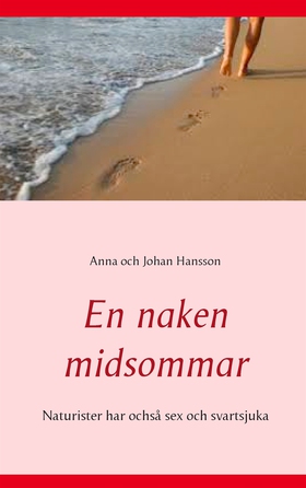 En naken midsommar: Naturister har ochså sex oc