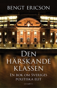 Den härskande klassen : En bok om Sveriges poli